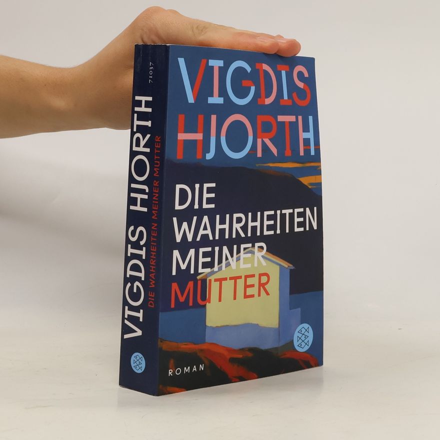 Vigdis Hjorth Die Wahrheiten meiner Mutter