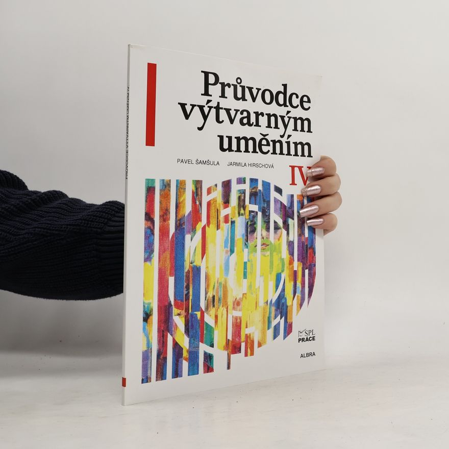 Jarmila Hirschová Průvodce výtvarným uměním IV