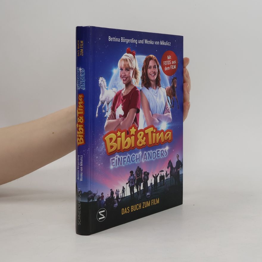 Bettina Börgerding Bibi & Tina - Einfach anders. Das Buch zum Film