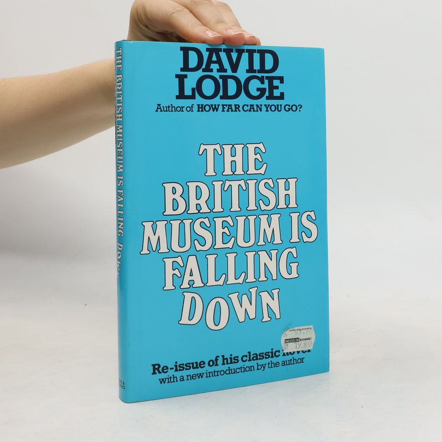 David Lodge The British Museum is Falling Down