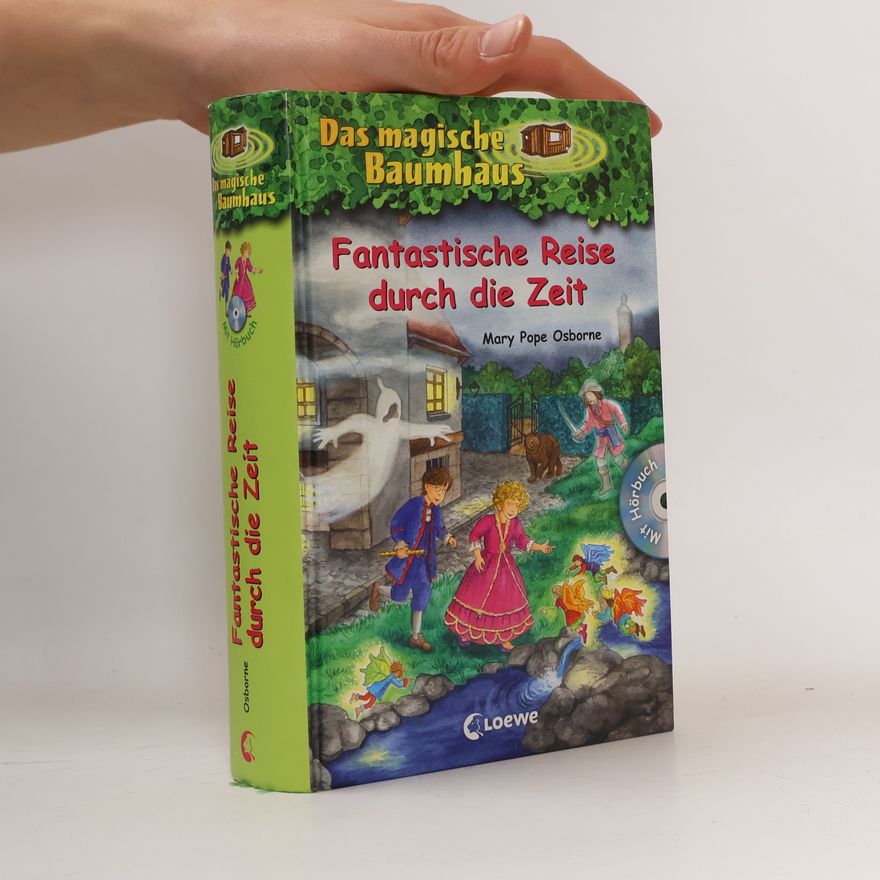 Mary Pope Osborne Fantastische Reise durch die Zeit