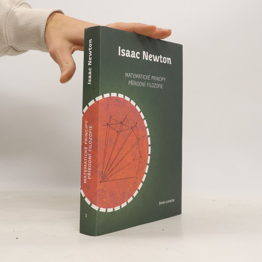 Isaac Newton Matematické principy přírodní filozofie