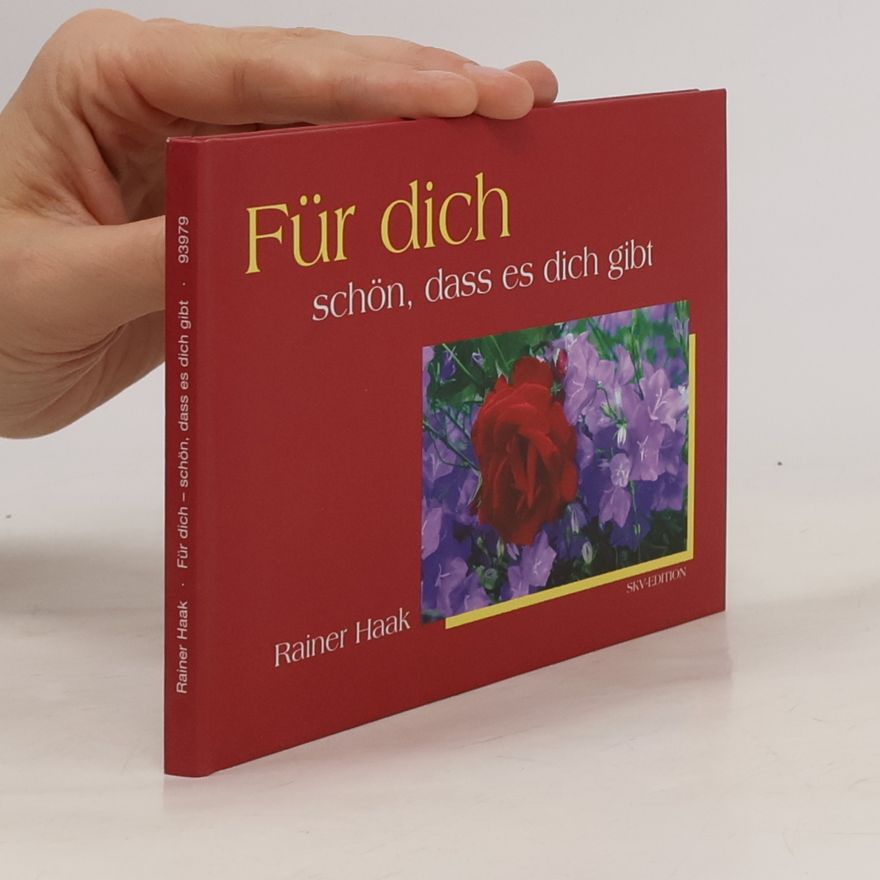 Rainer Haak Für dich - schön, dass es dich gibt