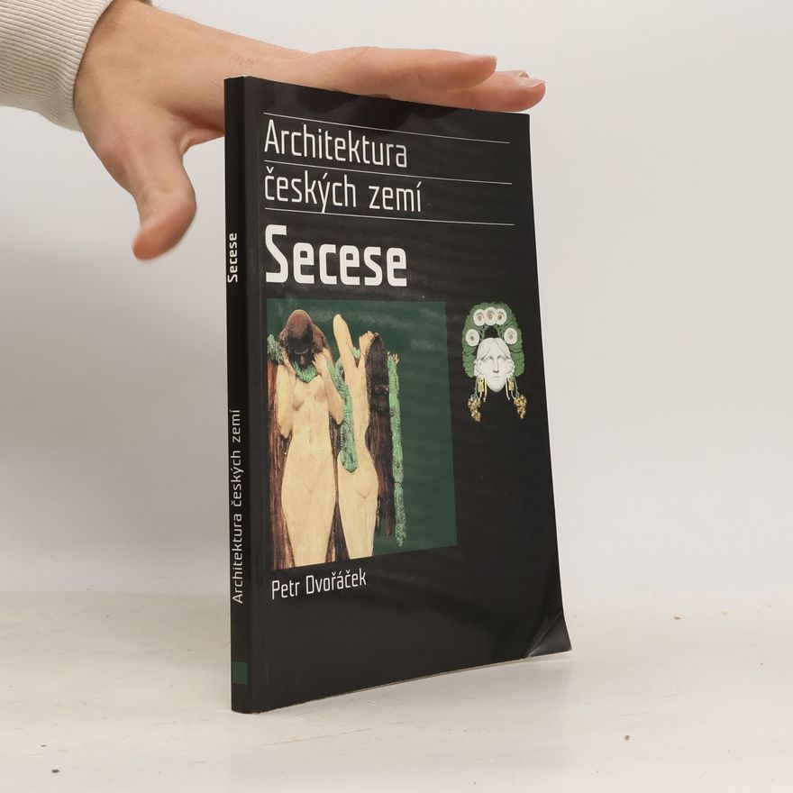 Petr Dvořáček Architektura českých zemí. Secese