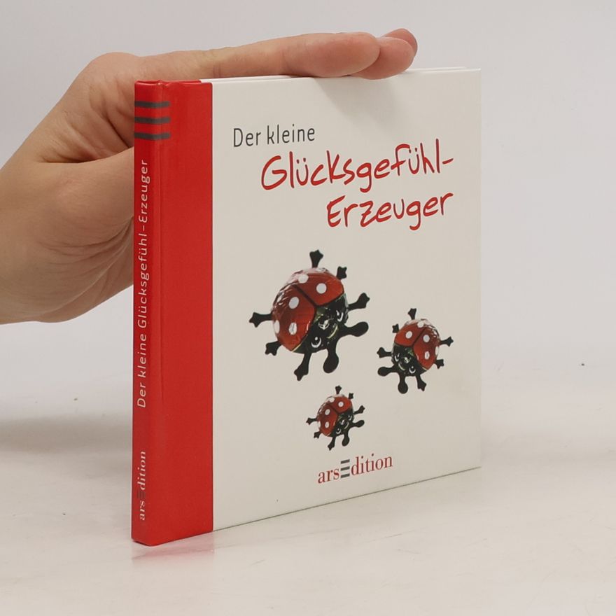 Anne Collins Der kleine Glücksgefühl-Erzeuger