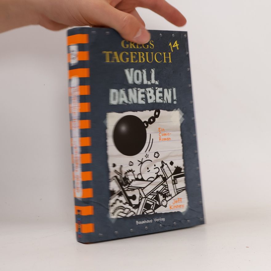 Jeff Kinney Gregs Tagebuch: Voll Daneben!