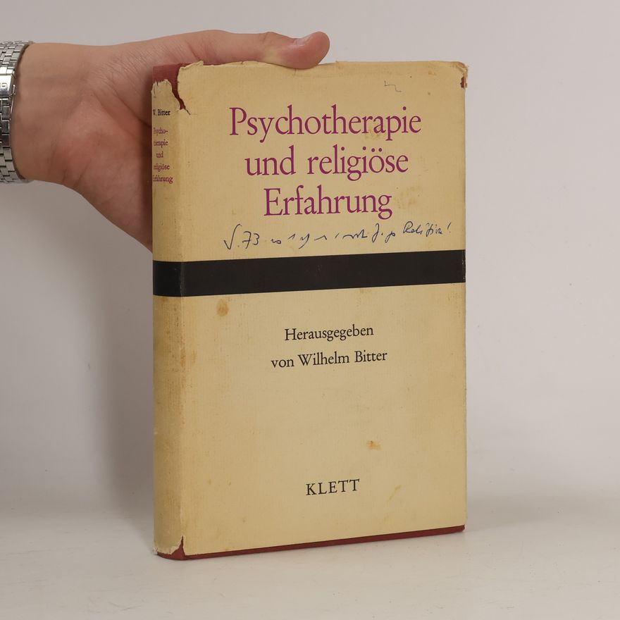 Autorenkollektiv Psychotherapie und religiöse Erfahrung