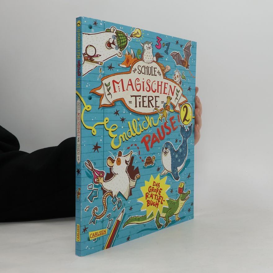 Margit Auer Die Schule der magischen Tiere: Endlich Pause! Das große Rätselbuch Band 2