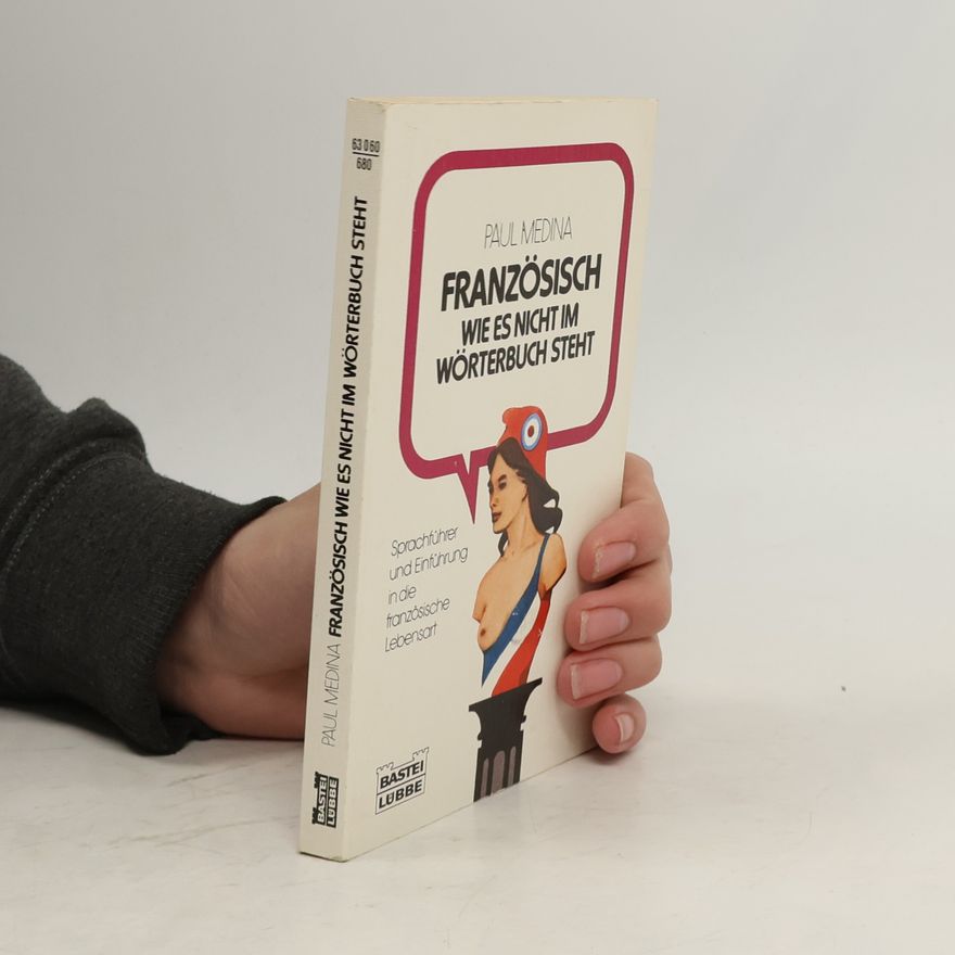 Paul Medina Französisch, wie es nicht im Wörterbuch steht