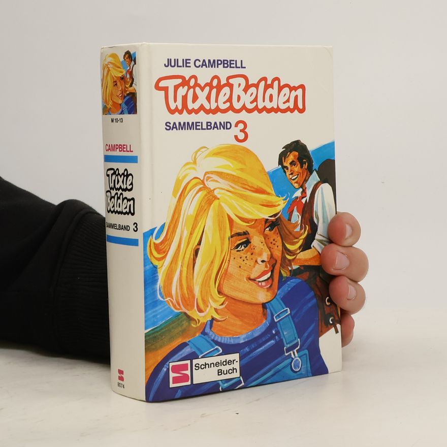 Julie Campbell Trixie Belden. Sammelband 3