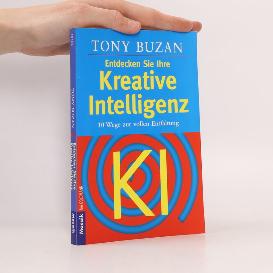 Tony Buzan Entdecken Sie Ihre Kreative Intelligenz