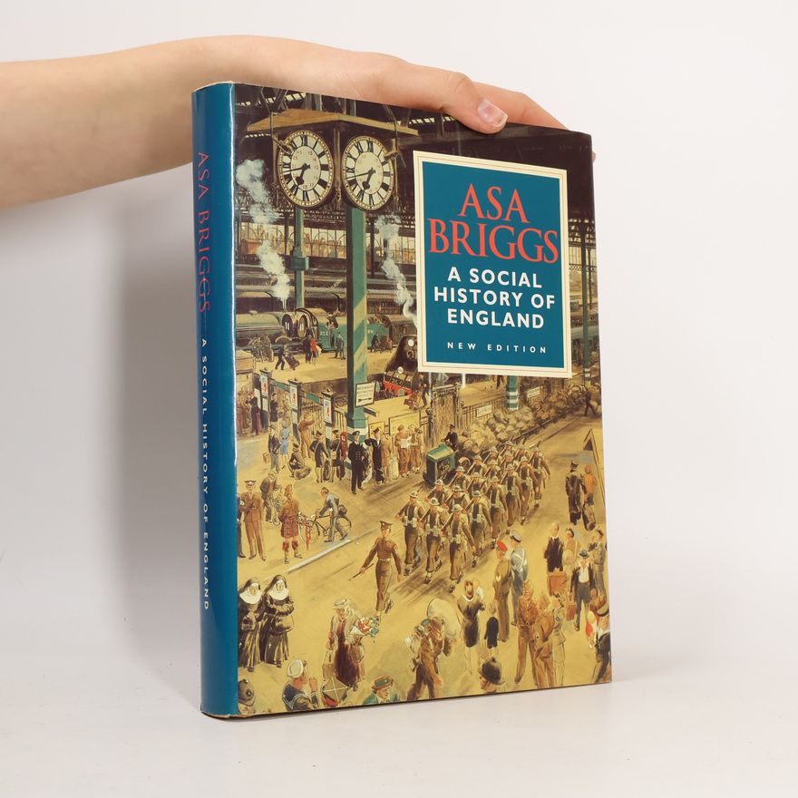 Asa Briggs A Social History of England