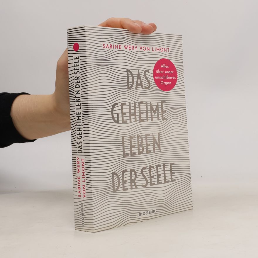 Sabine Wery von Limont Das geheime Leben der Seele