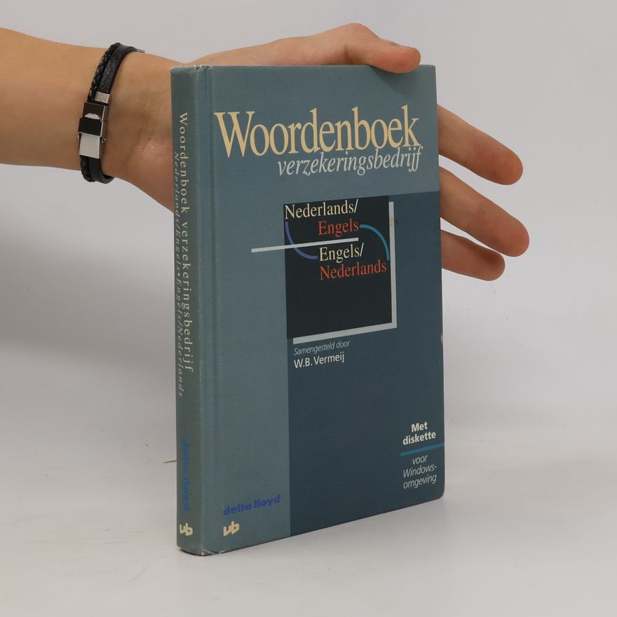 Winfried Vermeij Woordenboek Verzekeringsbedrijf, Engels-Nederlands/Nederlands-Engels