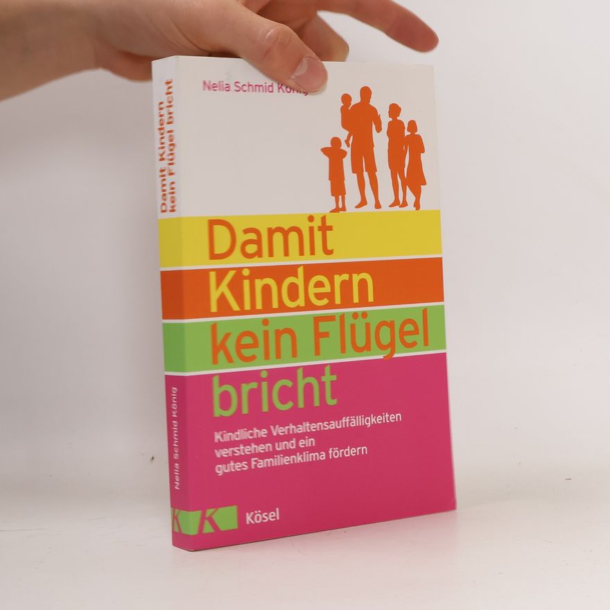 Nelia Schmid König Damit Kindern kein Flügel bricht