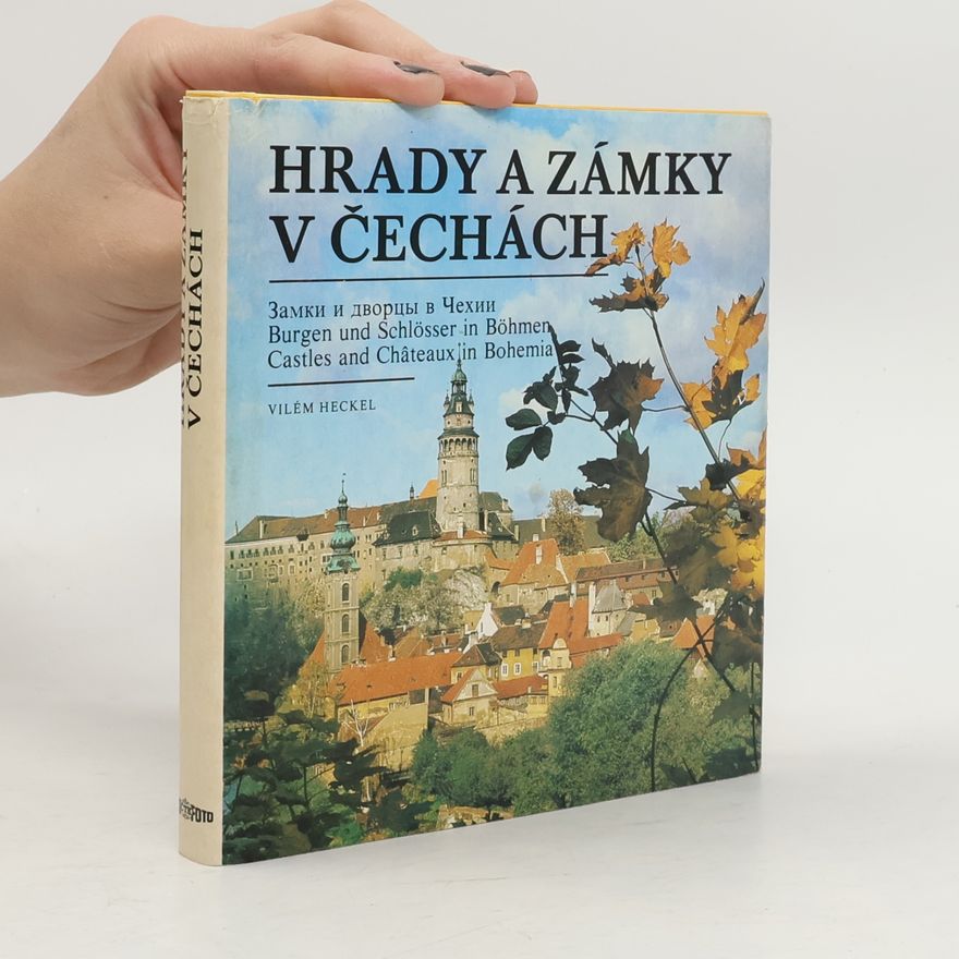 Vilém Heckel Hrady a zámky v Čechách