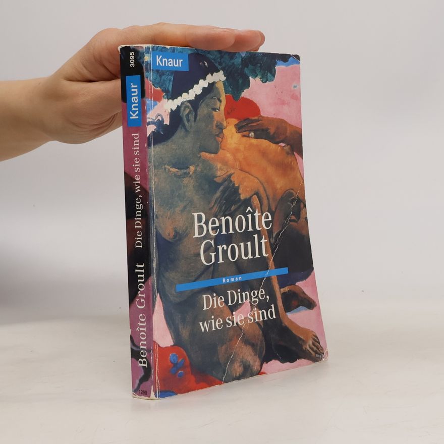 Benoîte Groult Die Dinge, wie sie sind