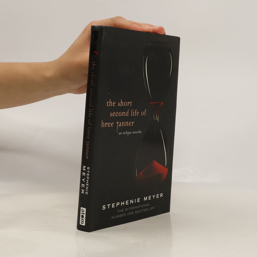Stephenie Meyerová The Short Second Life of Bree Tanner