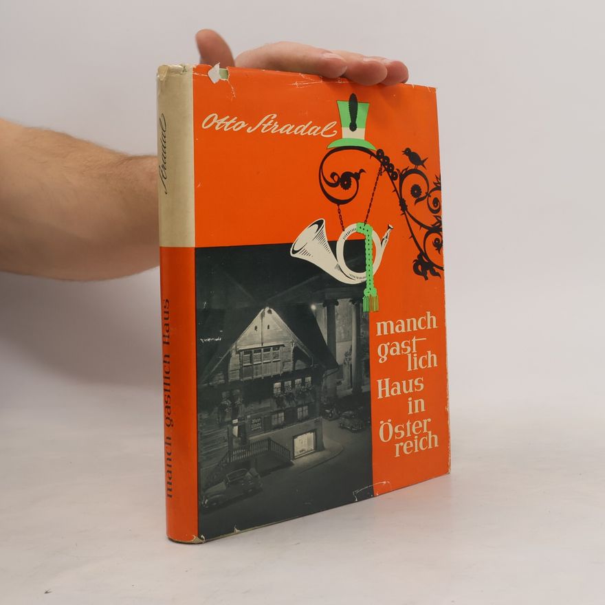 Otto Stradal Manch gastlich Haus in Österreich
