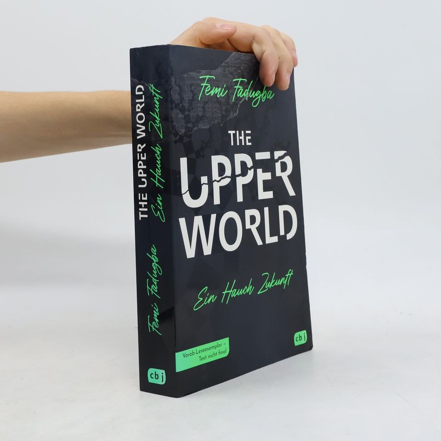 Femi Fadugba The Upper World. Ein Hauch Zukunft