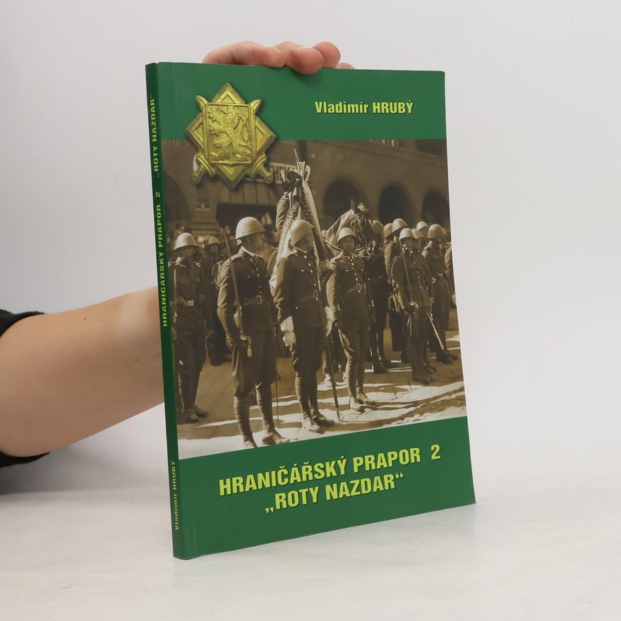 Hrubý Hraničářský prapor 2 Roty Nazdar