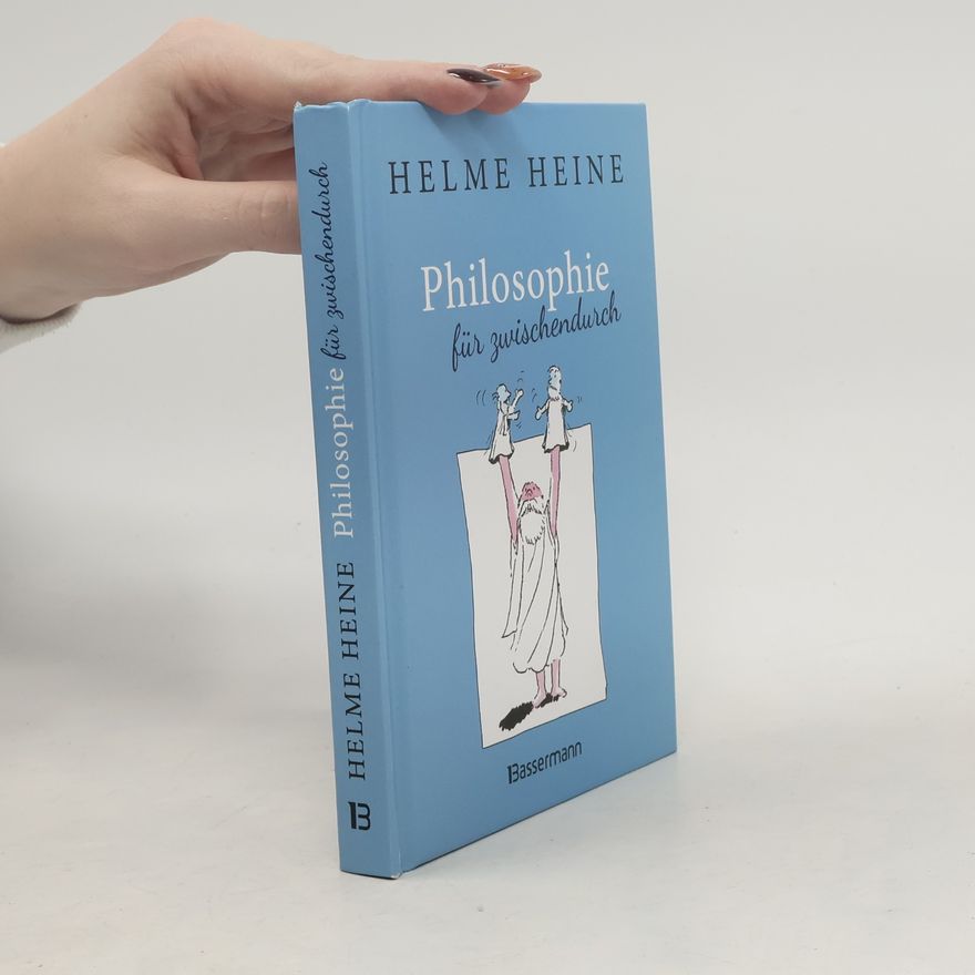 Helme Heine Philosophie für zwischendurch