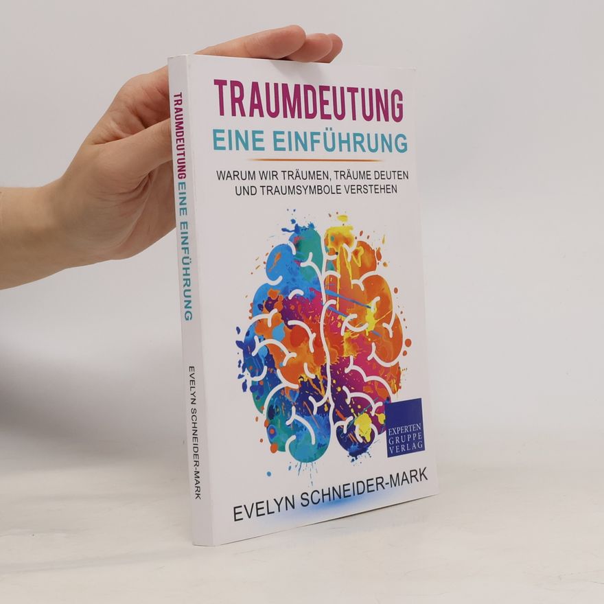 Evelyn Schneider-Mark Traumdeutung – Eine Einführung