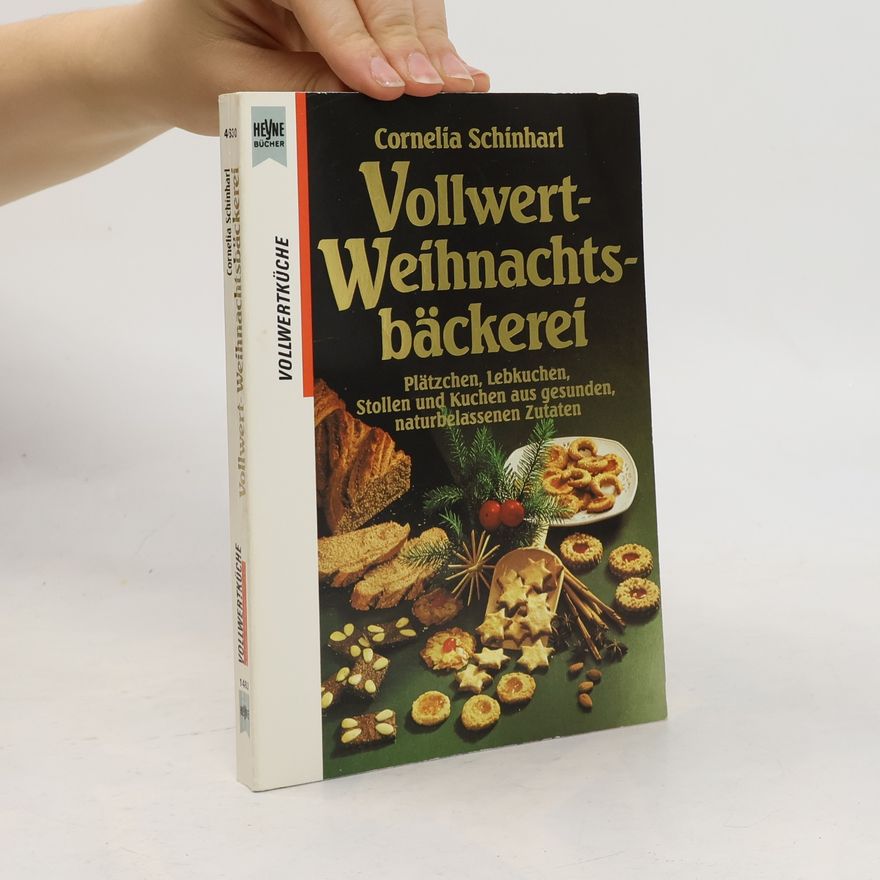 Cornelia Schinharl Vollwert-Weihnachtsbäckerei