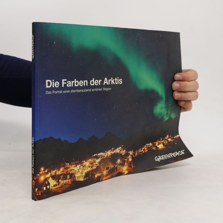 Autorenkollektiv Die Farben der Arktis