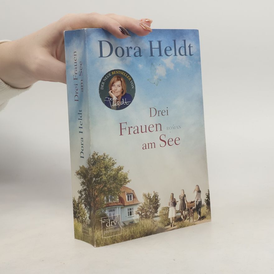 Dora Heldt Drei Frauen am See