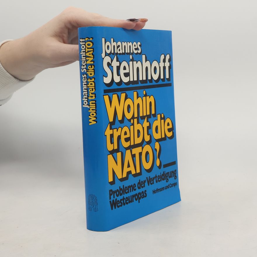 Johannes Steinhoff Wohin treibt die NATO?