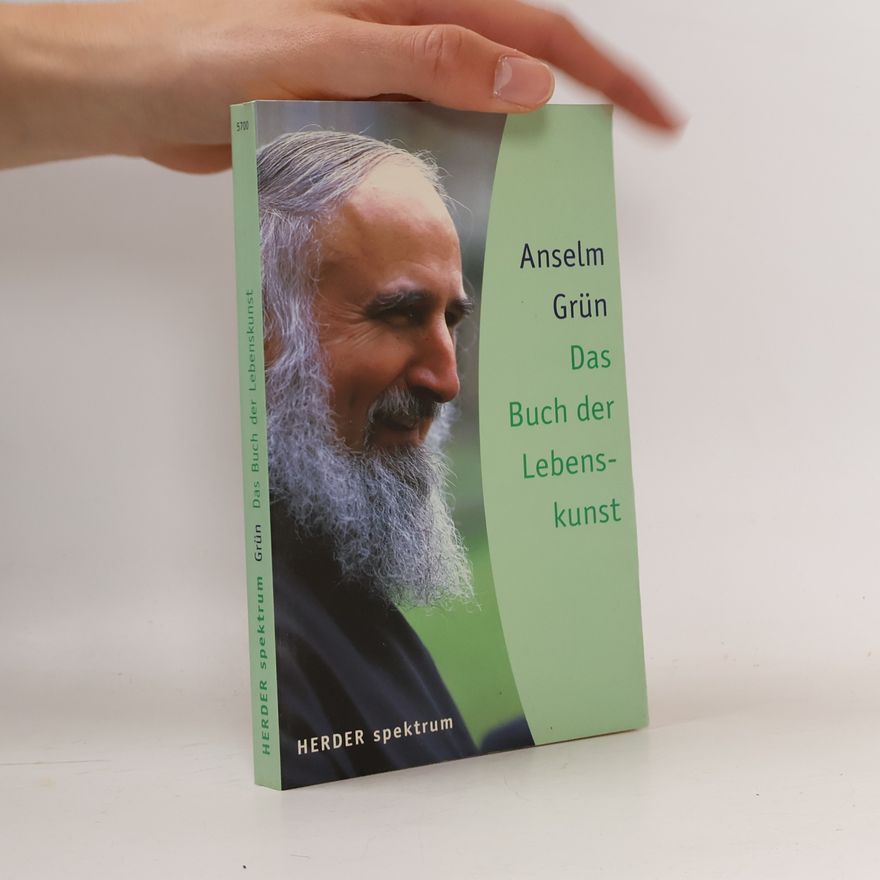 Anselm Grün Das Buch der Lebenskunst