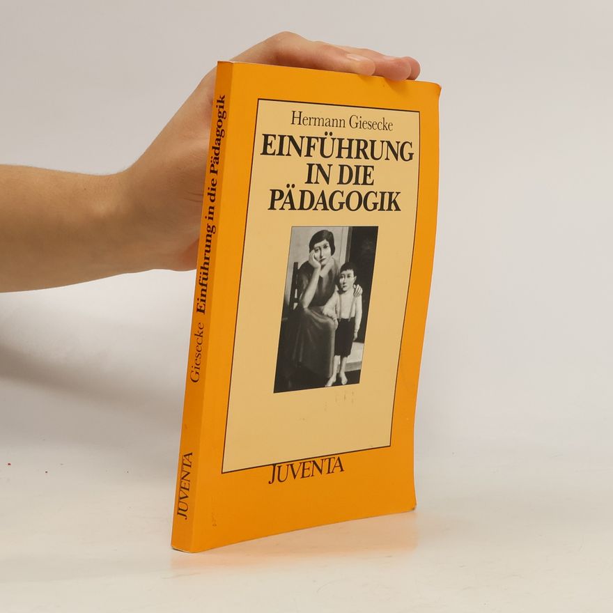 Hermann Giesecke Einführung in die Pädagogik