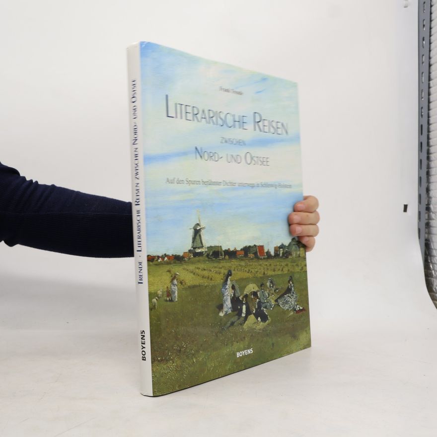 Frank Trende Literarische Reisen zwischen Nord- und Ostsee