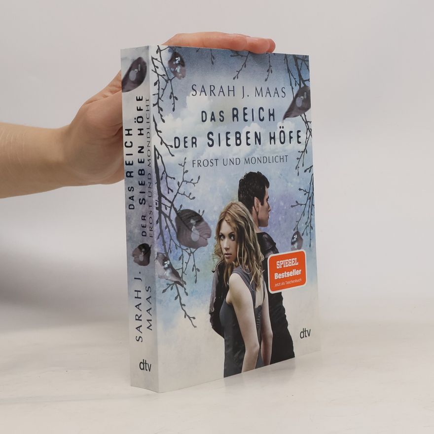 Sarah J. Maas Das Reich der Sieben Höfe: Frost und Mondlicht