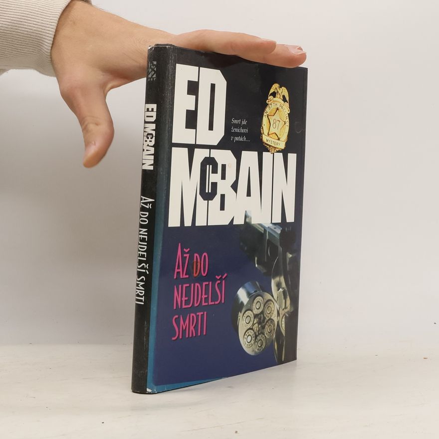 Ed McBain Až do nejdelší smrti: Román z 87. revíru