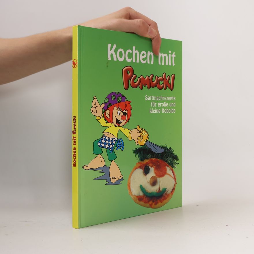 Kolektív autorov Kochen mit Pumuckl. Sattmachrezepte für große und kleine Kobolde