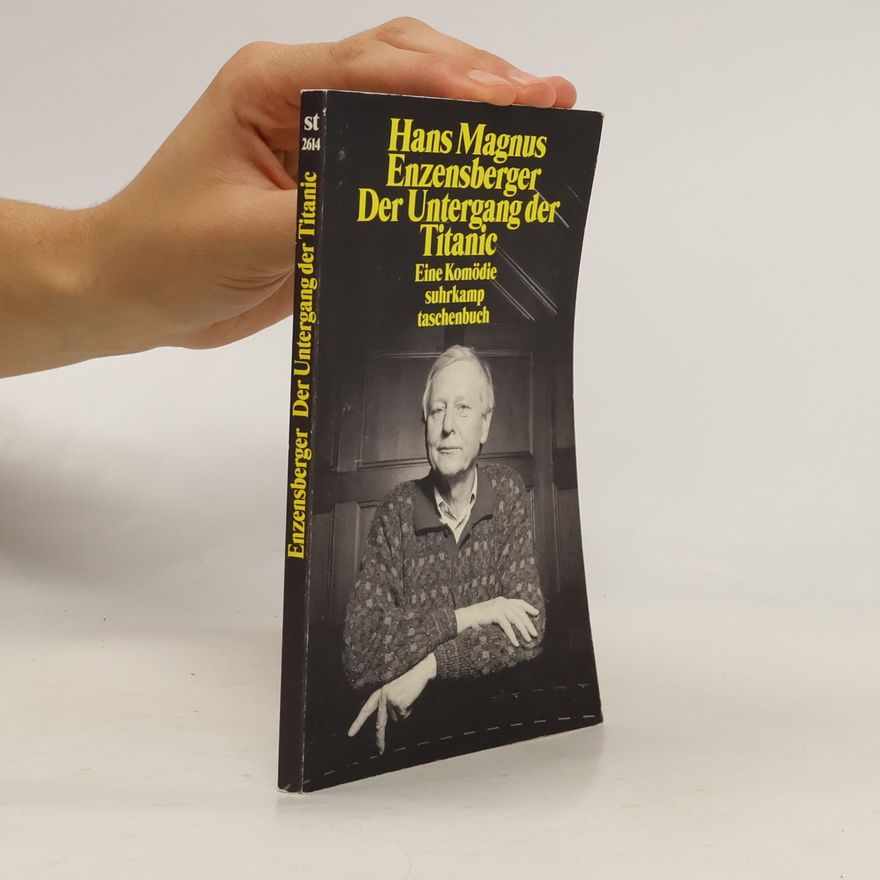 Hans Magnus Enzensberger Der Untergang der Titanic