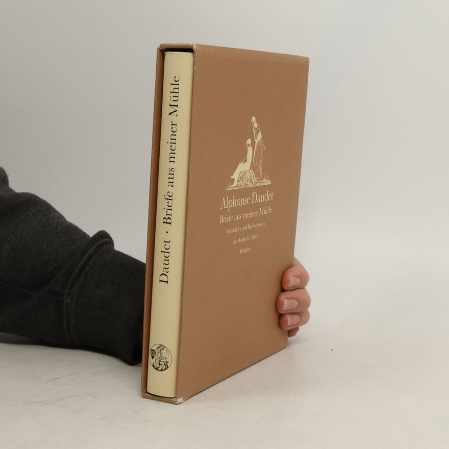 Alphonse Daudet Briefe aus meiner Mühle