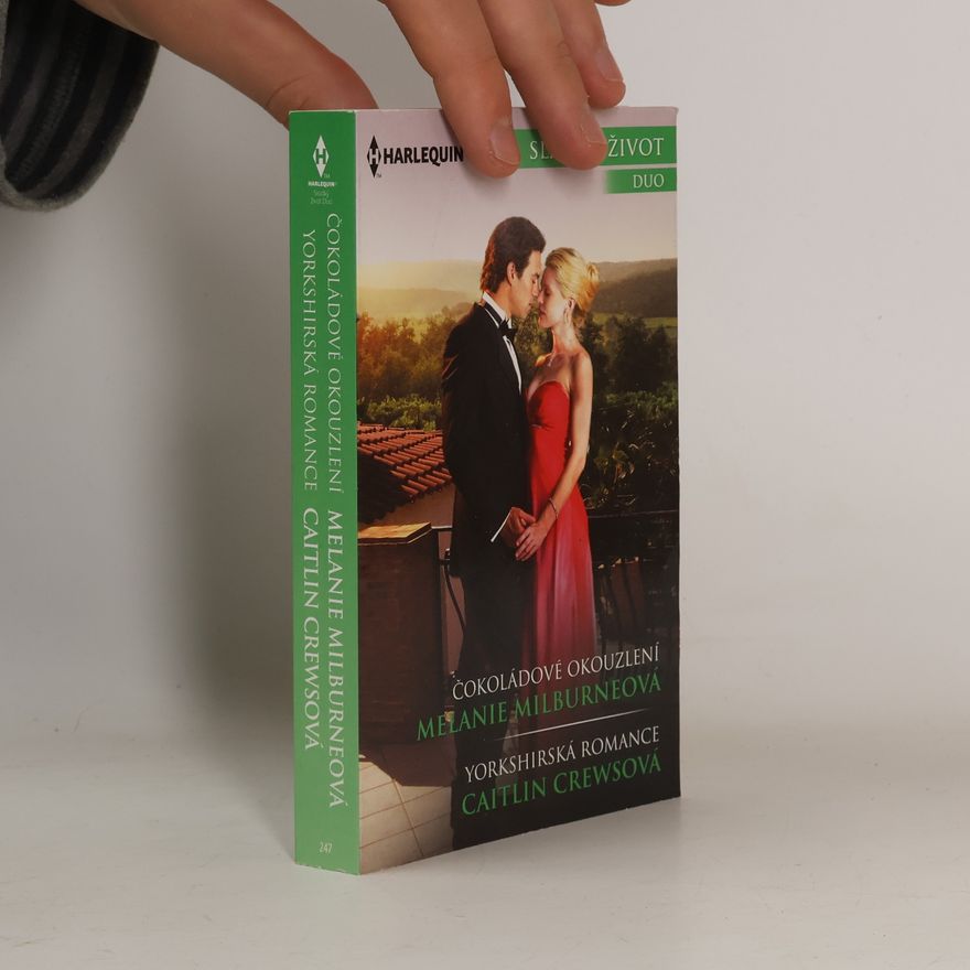 Caitlin Crews Čokoládové okouzlení / Yorkshirská romance
