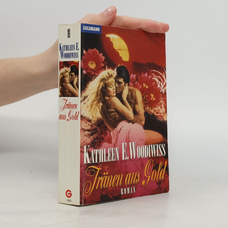 Kathleen E. Woodiwiss Tränen Aus Gold