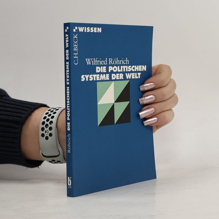 Wilfried Röhrich Die politischen Systeme der Welt