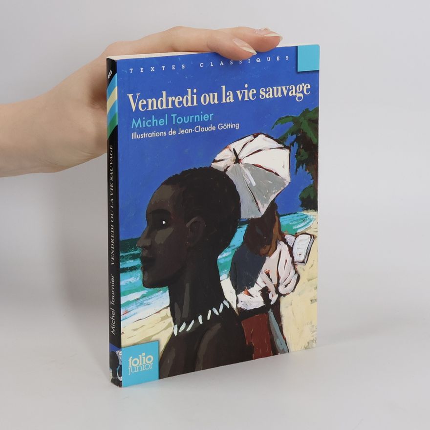 Michel Tournier Vendredi ou la vie sauvage
