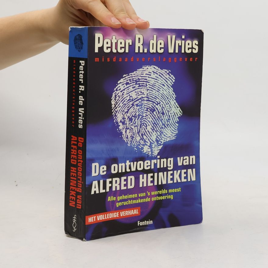 Vries Peter R.de De ontvoering van Alfred Heineken