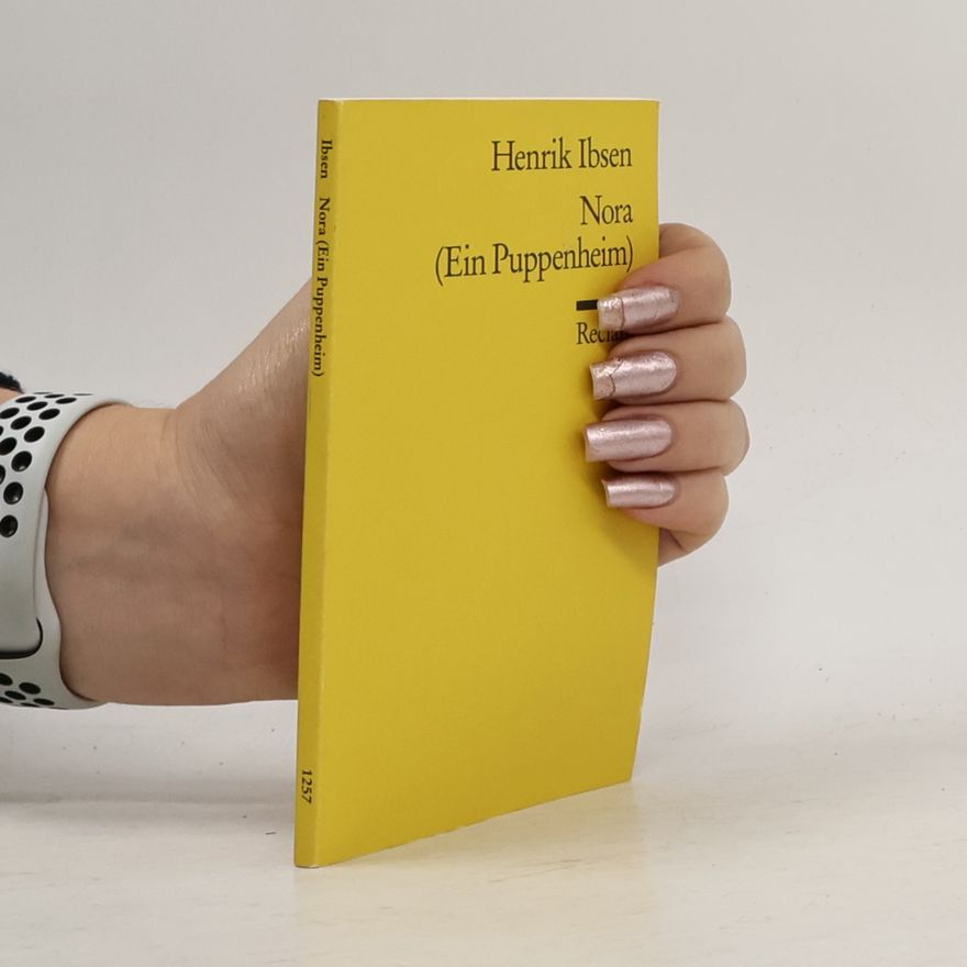 Henrik Ibsen Nora (Ein Puppenheim)