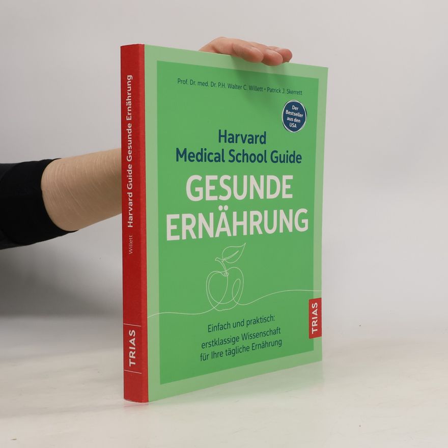 Walter C. Willett Harvard Medical School Guide Gesunde Ernährung