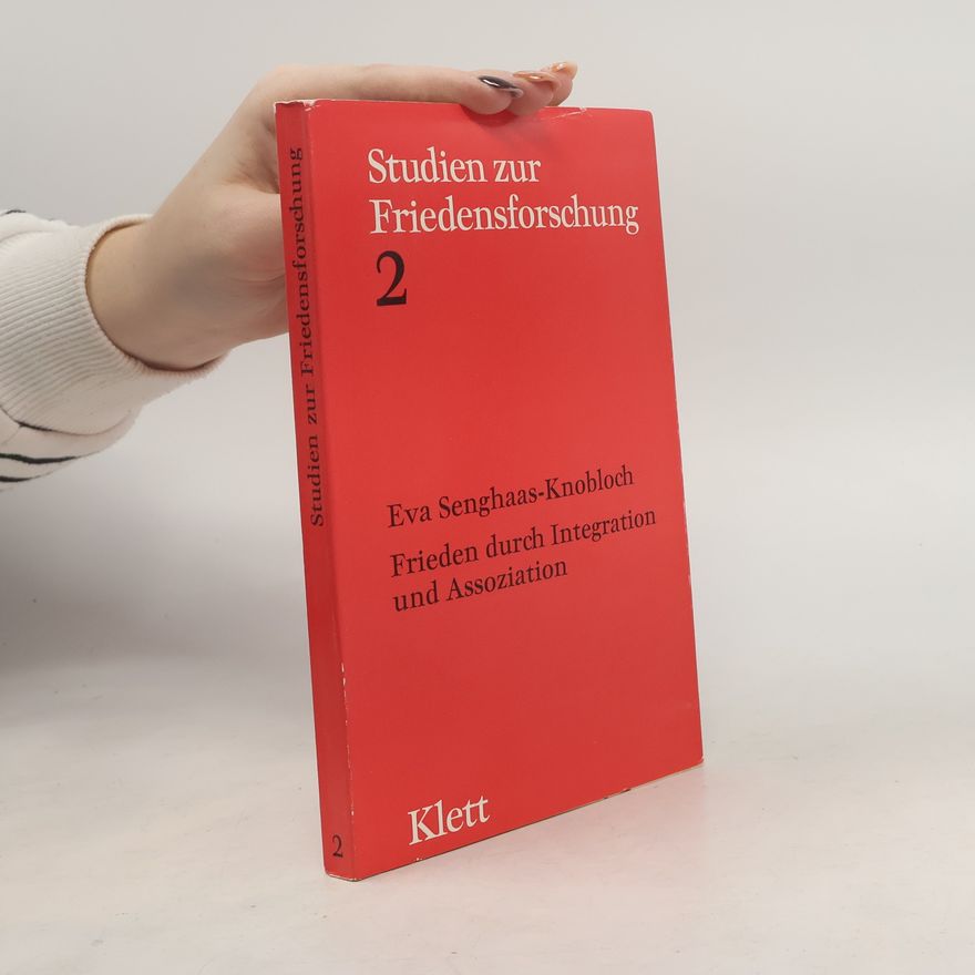 Eva Senghaas-Knobloch Frieden durch Integration und Assoziation