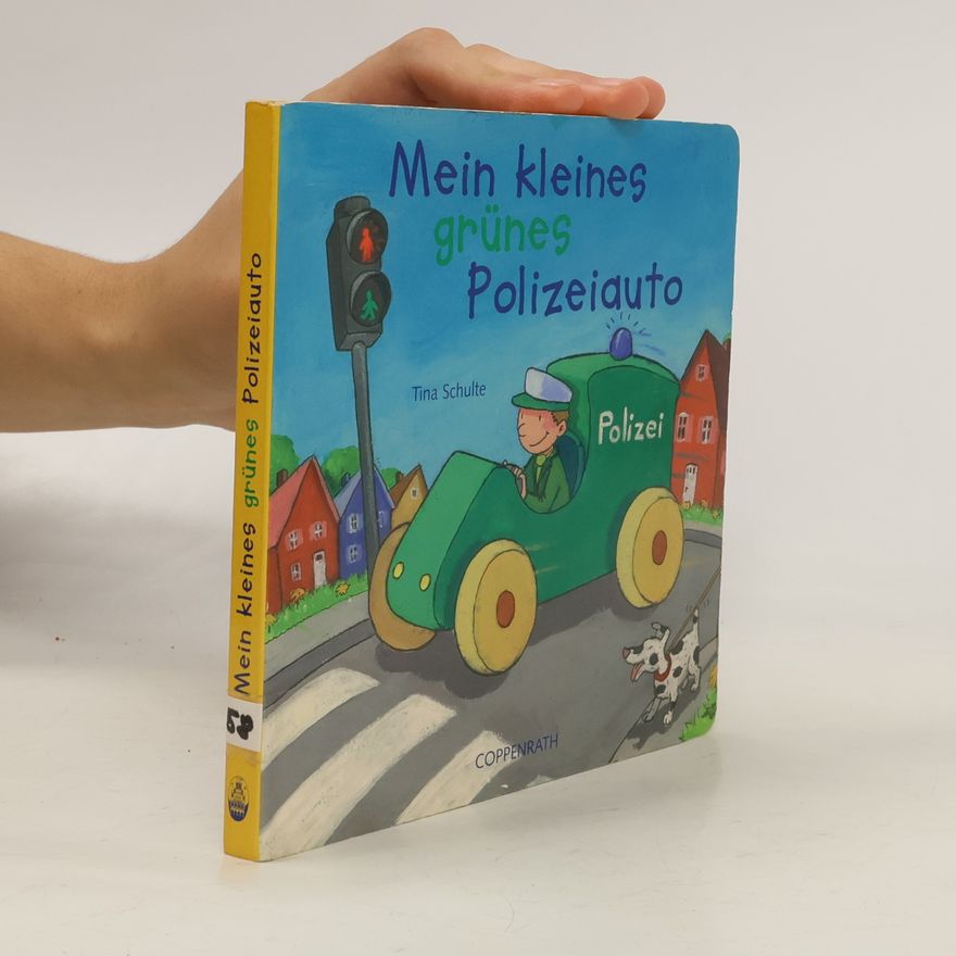 Tina Schulte Mein kleines grünes Polizeiauto