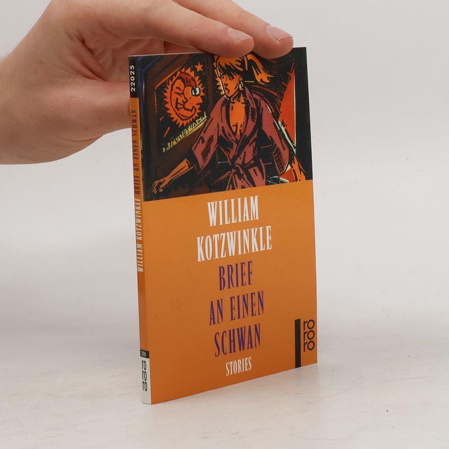 William Kotzwinkle Brief an einen Schwan
