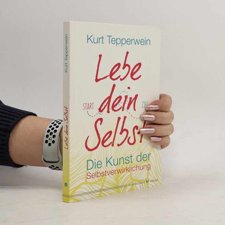 Kurt Tepperwein Lebe dein Selbst